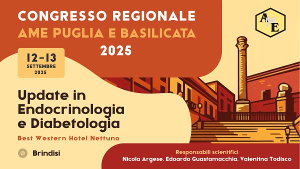 Congresso Regionale AME Puglia e Basilicata 2025 “Update in Endocrinologia e Diabetologia”