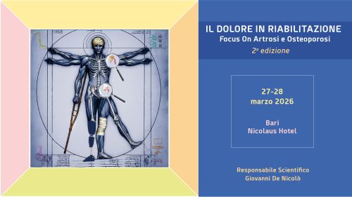 IL DOLORE IN RIABILITAZIONE Focus On Artrosi e Osteoporosi