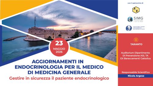 Aggiornamenti in Endocrinologia per il Medico di Medicina Generale: “Gestire in sicurezza il paziente endocrinologico”