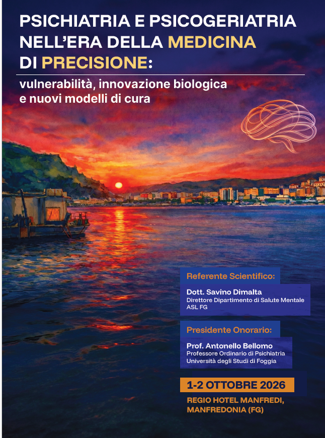 Psichiatria e Psicogeriatria nell’era della Medicina di Precisione: vulnerabilità, innovazione biologica e nuovi modelli di cura.