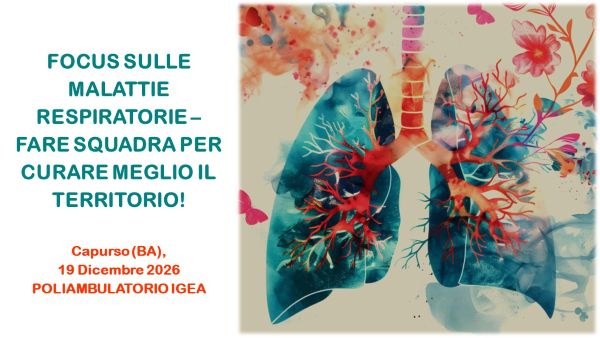 FOCUS SULLE MALATTIE RESPIRATORIE – FARE SQUADRA PER CURARE MEGLIO IL TERRITORIO! - Capurso