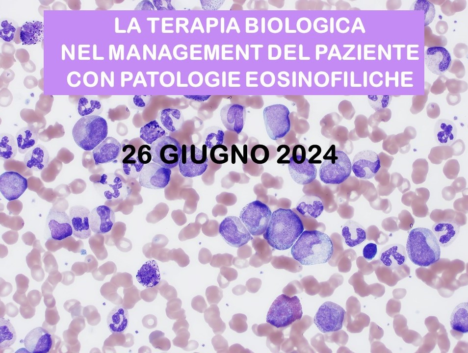 LA TERAPIA BIOLOGICA NEL MANAGEMENT DEL PAZIENTE CON PATOLOGIE EOSINOFILICHE copia 1