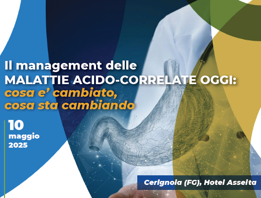 IL MANAGEMENT DELLE MALATTIE ACIDO-CORRELATE OGGI:  COSA E’ CAMBIATO, COSA STA CAMBIANDO