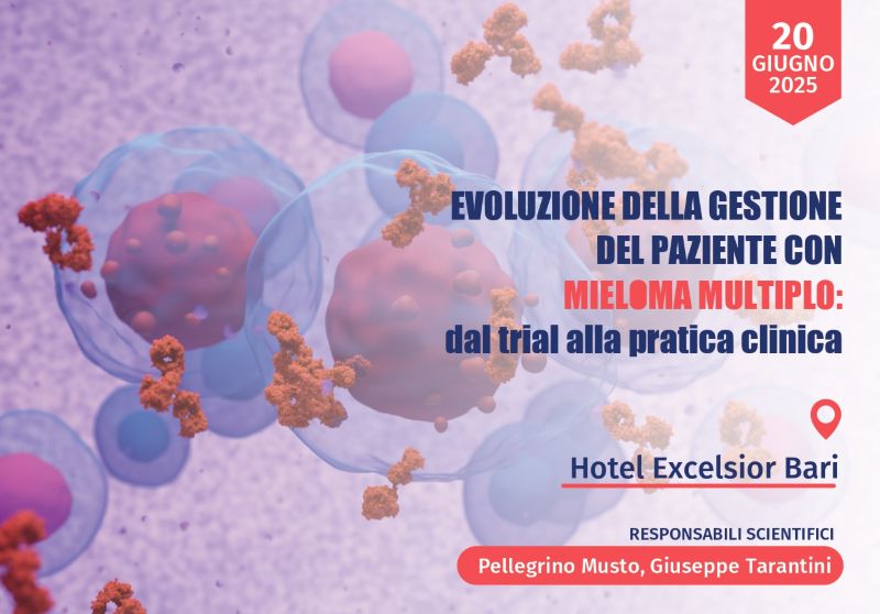 EVOLUZIONE DELLA GESTIONE DEL PAZIENTE CON MIELOMA MULTIPLO: DAL TRIAL ALLA PRATICA CLINICA